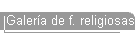 Galera de f. religiosas